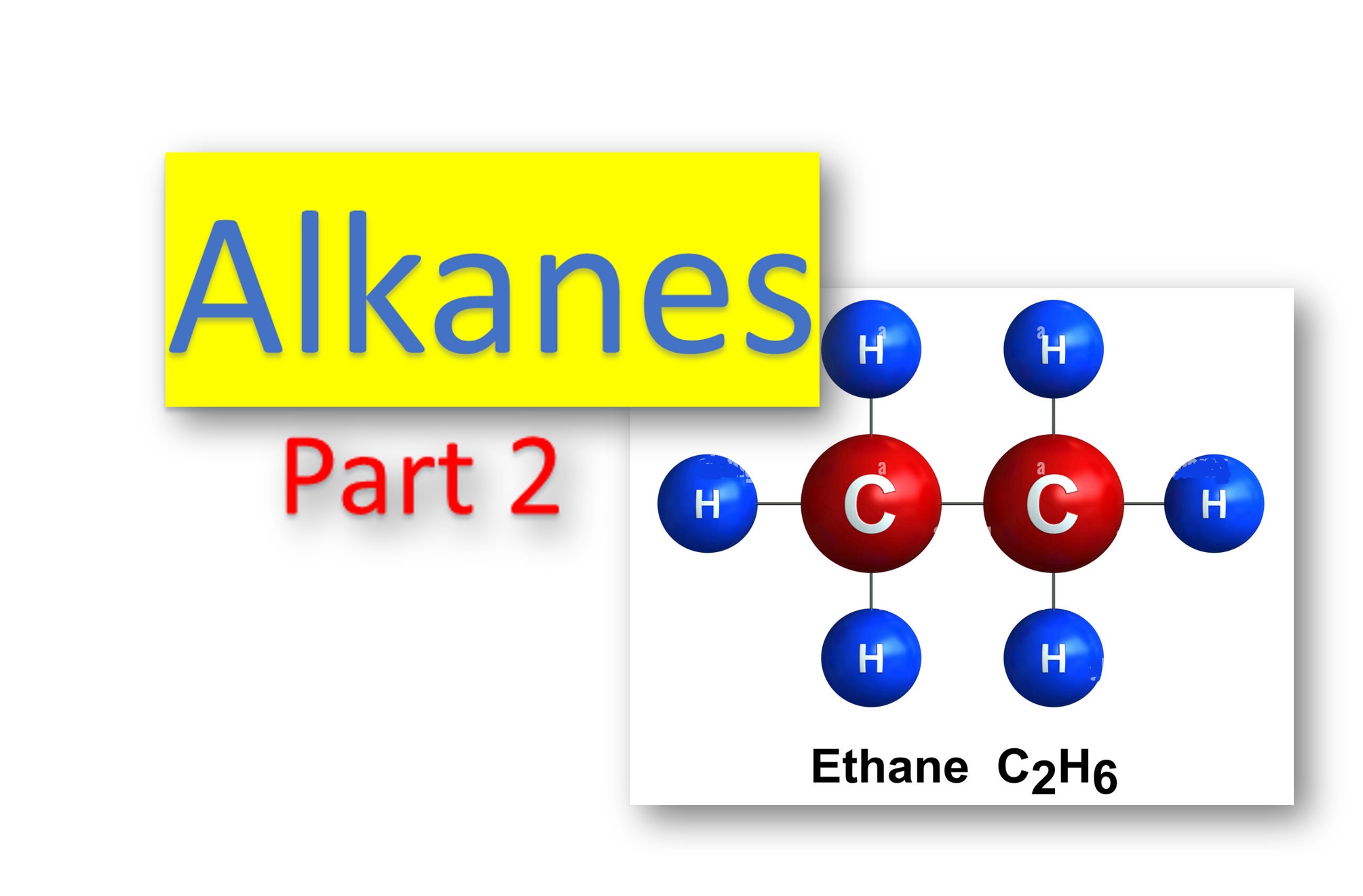 Alkanes - Part 2