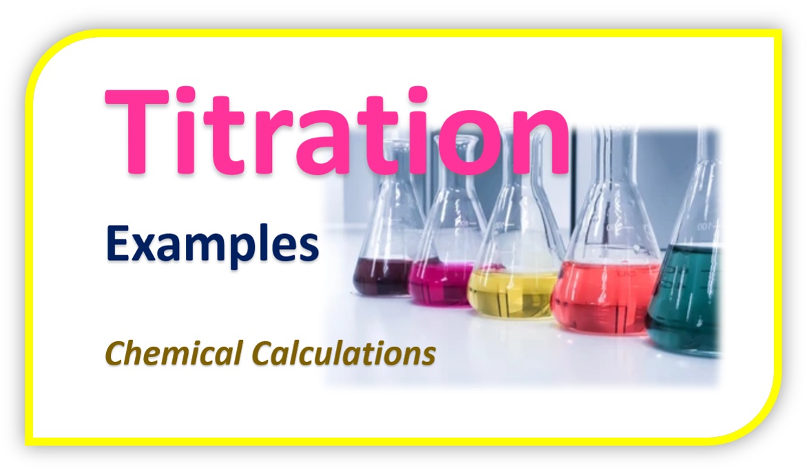 Chemical Calculations - Titration Examples