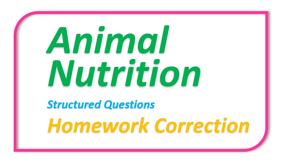 Homework 2 Correction - Animal Nutrition - Structured Questions