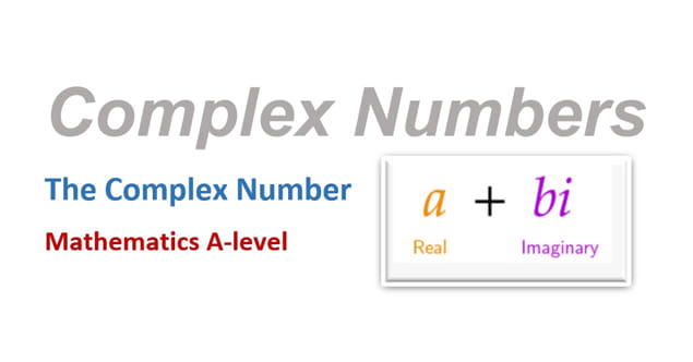 Complex Numbers - The Complex Number