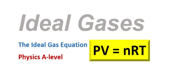 Ideal Gases - The Gas Laws