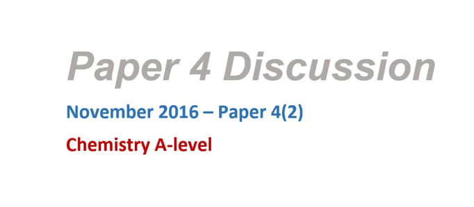 Paper 4 Discussion - Nov 2016 Paper 42