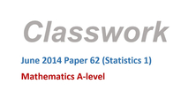Classwork - June 2014 Paper 62 (S1)