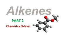 Alkenes - Part 2