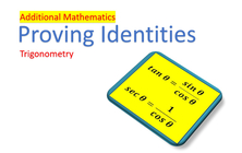 Proving Trigonometric Identities - Part 1