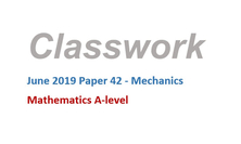 Classwork - June 2019 Paper 42