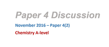 Paper 4 Discussion - Nov 2016 Paper 42