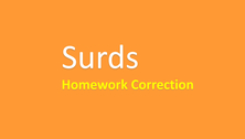 Surds - Homework Correction